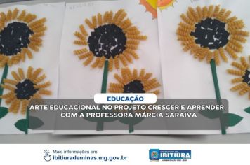 ARTE EDUCACIONAL NO PROJETO CRESCER E APRENDER, COM A PROFESSORA MÁRCIA SARAIVA