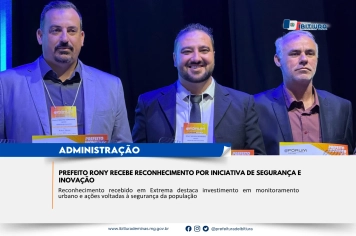 PREFEITO RONY RECEBE RECONHECIMENTO POR INICIATIVA DE SEGURANÇA E INOVAÇÃO