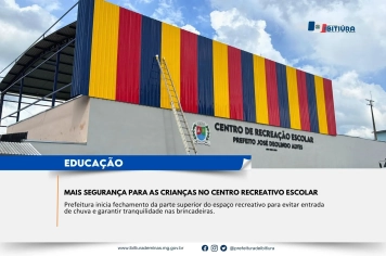 MAIS SEGURANÇA PARA AS CRIANÇAS NO CENTRO RECREATIVO ESCOLAR
