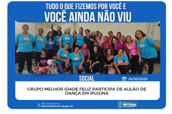 GRUPO MELHOR IDADE FELIZ PARTICIPA DE AULÃO DE DANÇA EM IPUIÚNA