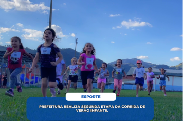 PREFEITURA REALIZA SEGUNDA ETAPA DA CORRIDA DE VERÃO INFANTIL