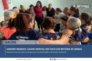 JANEIRO BRANCO: SAÚDE MENTAL EM FOCO EM IBITIÚRA DE MINAS