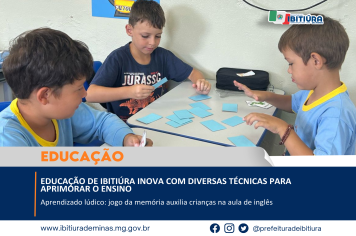 EDUCAÇÃO DE IBITIÚRA INOVA COM DIVERSAS TÉCNICAS PARA APRIMORAR O ENSINO