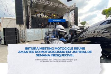 IBITIÚRA MEETING MOTOCICLE REÚNE AMANTES DO MOTOCICLISMO EM UM FINAL DE SEMANA INESQUECÍVEL
