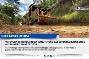 PREFEITURA DE IBITIÚRA INICIA MANUTENÇÃO DAS ESTRADAS RURAIS LOGO NOS PRIMEIROS DIAS DE 2026