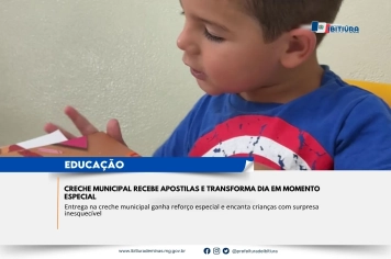 CRECHE MUNICIPAL RECEBE APOSTILAS E TRANSFORMA DIA EM MOMENTO ESPECIAL