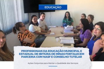 Profissionais da Educação Municipal e Estadual de Ibitiúra de Minas Fortalecem Parceria com NASF e Conselho Tutelar