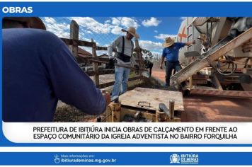 PREFEITURA DE IBITIÚRA INICIA OBRAS DE CALÇAMENTO EM FRENTE AO ESPAÇO COMUNITÁRIO DA IGREJA ADVENTISTA NO BAIRRO FORQUILHA