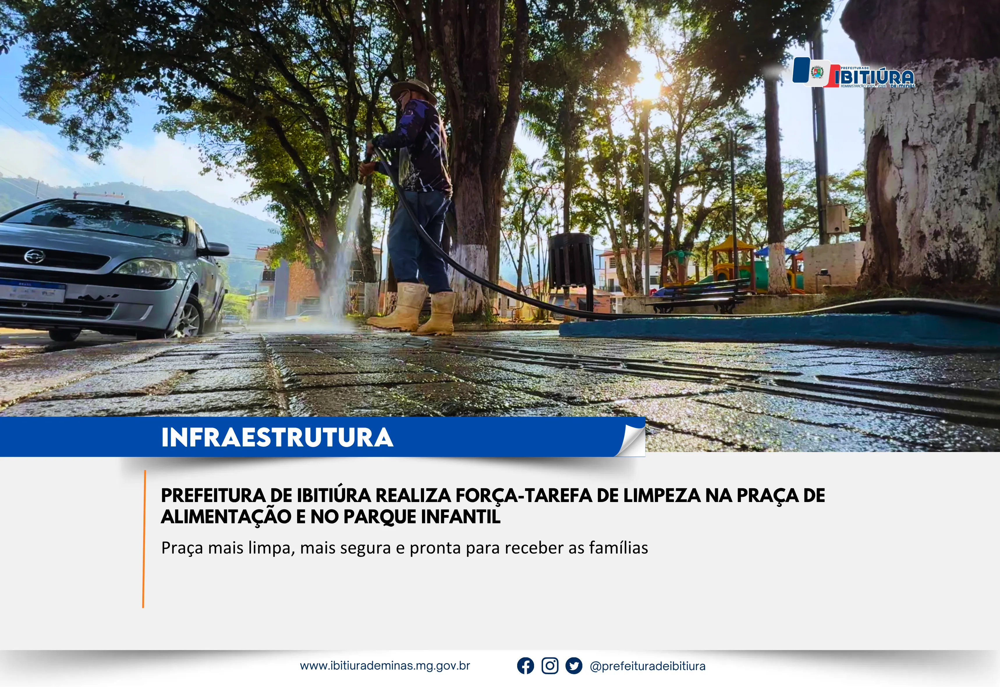 PREFEITURA DE IBITIÚRA REALIZA FORÇA-TAREFA DE LIMPEZA NA PRAÇA DE ALIMENTAÇÃO E NO PARQUE INFANTIL