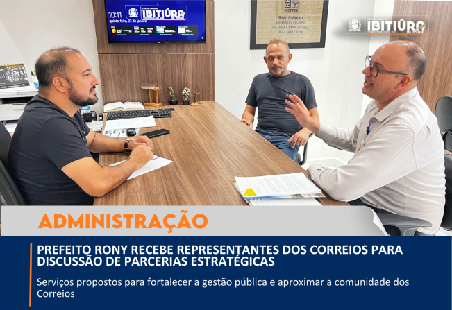 PREFEITO RONY RECEBE REPRESENTANTES DOS CORREIOS PARA DISCUSSÃO DE PARCERIAS ESTRATÉGICAS
