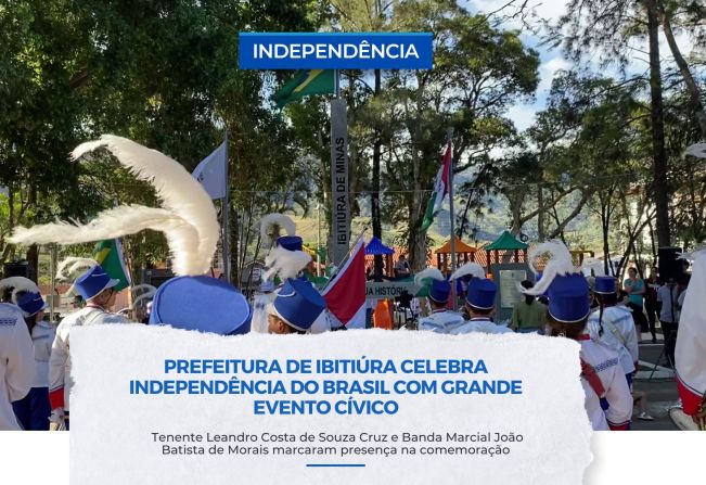 PREFEITURA DE IBITIÚRA CELEBRA INDEPENDÊNCIA DO BRASIL COM GRANDE EVENTO CÍVICO