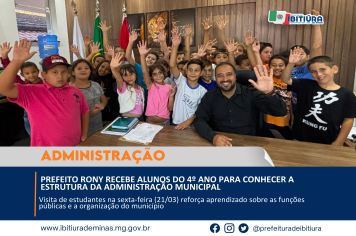 PREFEITO RONY RECEBE ALUNOS DO 4º ANO PARA CONHECER A ESTRUTURA DA ADMINISTRAÇÃO MUNICIPAL