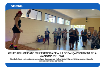 GRUPO MELHOR IDADE FELIZ PARTICIPA DE AULA DE DANÇA PROMOVIDA PELA ACADEMIA I9 FITNESS