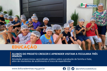 Alunos do Projeto Crescer e Aprender visitam a Fecularia Três Irmãos
