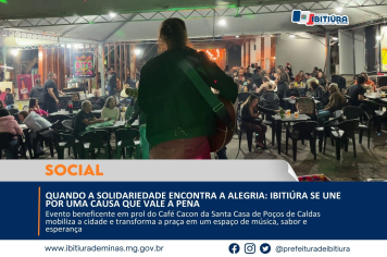 QUANDO A SOLIDARIEDADE ENCONTRA A ALEGRIA: IBITIÚRA SE UNE POR UMA CAUSA QUE VALE A PENA