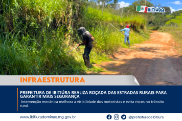 PREFEITURA DE IBITIÚRA REALIZA ROÇADA DAS ESTRADAS RURAIS PARA GARANTIR MAIS SEGURANÇA