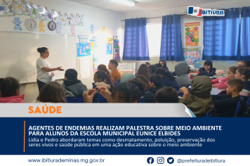 Agentes de Endemias realizam palestra sobre meio ambiente para alunos da Escola Municipal Eunice Elbides