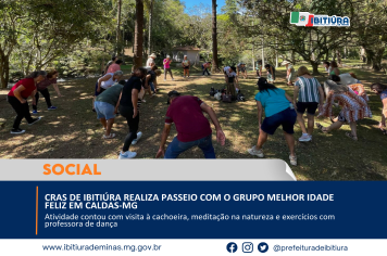 CRAS DE IBITIÚRA REALIZA PASSEIO COM O GRUPO MELHOR IDADE FELIZ EM CALDAS-MG