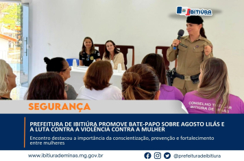 PREFEITURA DE IBITIÚRA PROMOVE BATE-PAPO SOBRE AGOSTO LILÁS E A LUTA CONTRA A VIOLÊNCIA CONTRA A MULHER