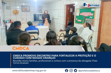 CMDCA PROMOVE ENCONTRO PARA FORTALECER A PROTEÇÃO E O CUIDADO COM NOSSAS CRIANÇAS