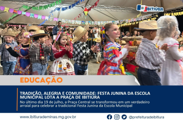 FESTA JUNINA DA ESCOLA MUNICIPAL LOTA A PRAÇA DE IBITIÚRA