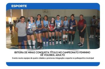 IBITIÚRA DE MINAS CONQUISTA TÍTULO NO CAMPEONATO FEMININO DE VOLEIBOL ADULTO
