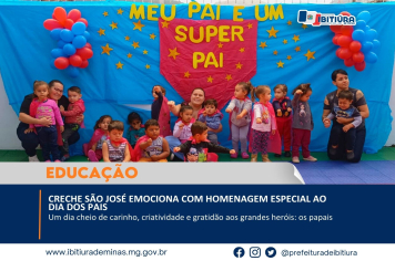 CRECHE SÃO JOSÉ EMOCIONA COM HOMENAGEM ESPECIAL AO DIA DOS PAIS