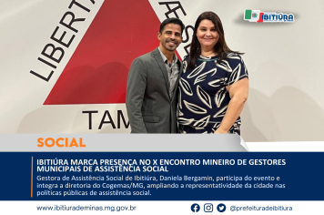 IBITIÚRA MARCA PRESENÇA NO X ENCONTRO MINEIRO DE GESTORES MUNICIPAIS DE ASSISTÊNCIA SOCIAL