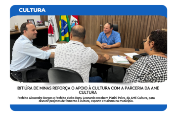 IBITIÚRA DE MINAS REFORÇA O APOIO À CULTURA COM A PARCERIA DA AME CULTURA