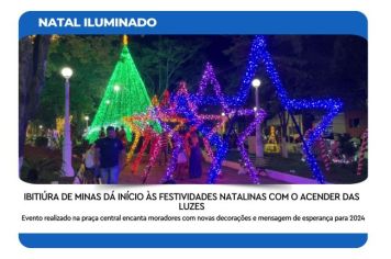 IBITIÚRA DE MINAS DÁ INÍCIO ÀS FESTIVIDADES NATALINAS COM O ACENDER DAS LUZES