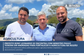 PREFEITO RONY LEONARDO SE ENCONTRA COM MINISTRO PAULO TEIXEIRA EM ANDRADAS PARA FORTALECER A AGRICULTURA NA REGIÃO