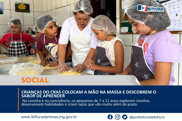 CRIANÇAS DO CRAS COLOCAM A MÃO NA MASSA E DESCOBREM O SABOR DE APRENDER