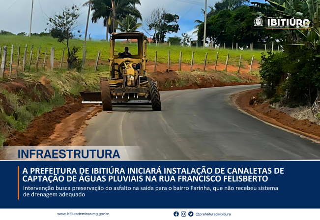 A PREFEITURA DE IBITIÚRA INICIARÁ INSTALAÇÃO DE CANALETAS DE CAPTAÇÃO DE ÁGUAS PLUVIAIS NA RUA FRANCISCO FELISBERTO