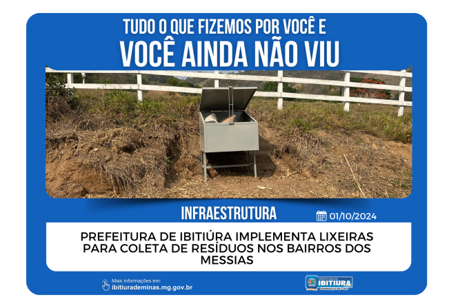 PREFEITURA DE IBITIÚRA IMPLEMENTA LIXEIRAS PARA COLETA DE RESÍDUOS NO BAIRRO DOS MESSIAS