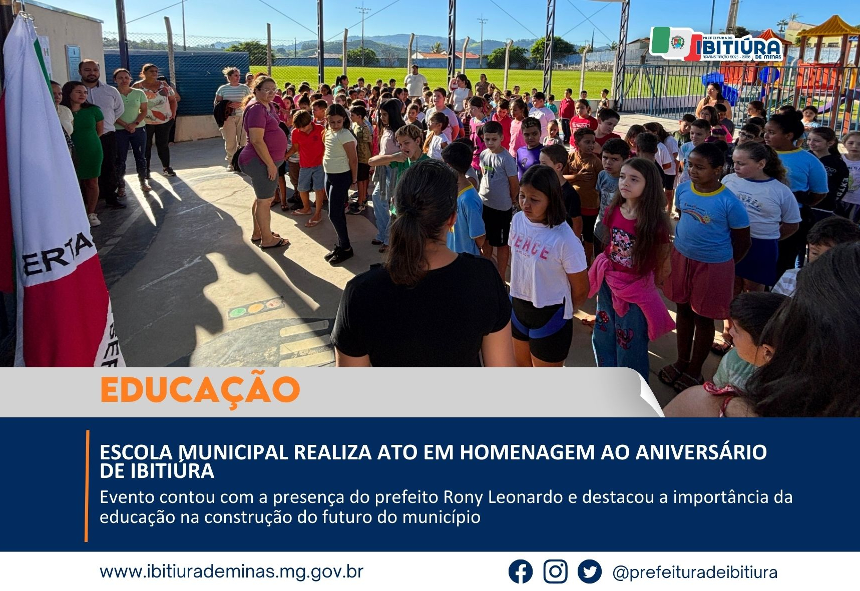 ESCOLA MUNICIPAL REALIZA ATO EM HOMENAGEM AO ANIVERSÁRIO DE IBITIÚRA