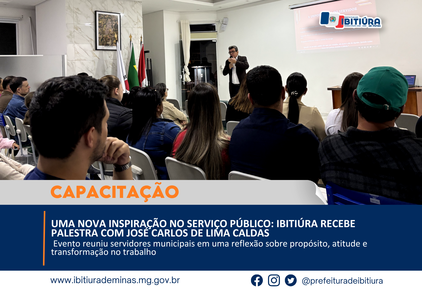 UMA NOVA INSPIRAÇÃO NO SERVIÇO PÚBLICO: IBITIÚRA RECEBE PALESTRA COM JOSÉ CARLOS DE LIMA CALDAS