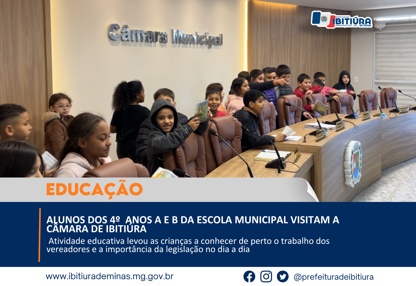 ALUNOS DOS 4º ANOS A E B DA ESCOLA MUNICIPAL VISITAM A CÂMARA DE IBITIÚRA