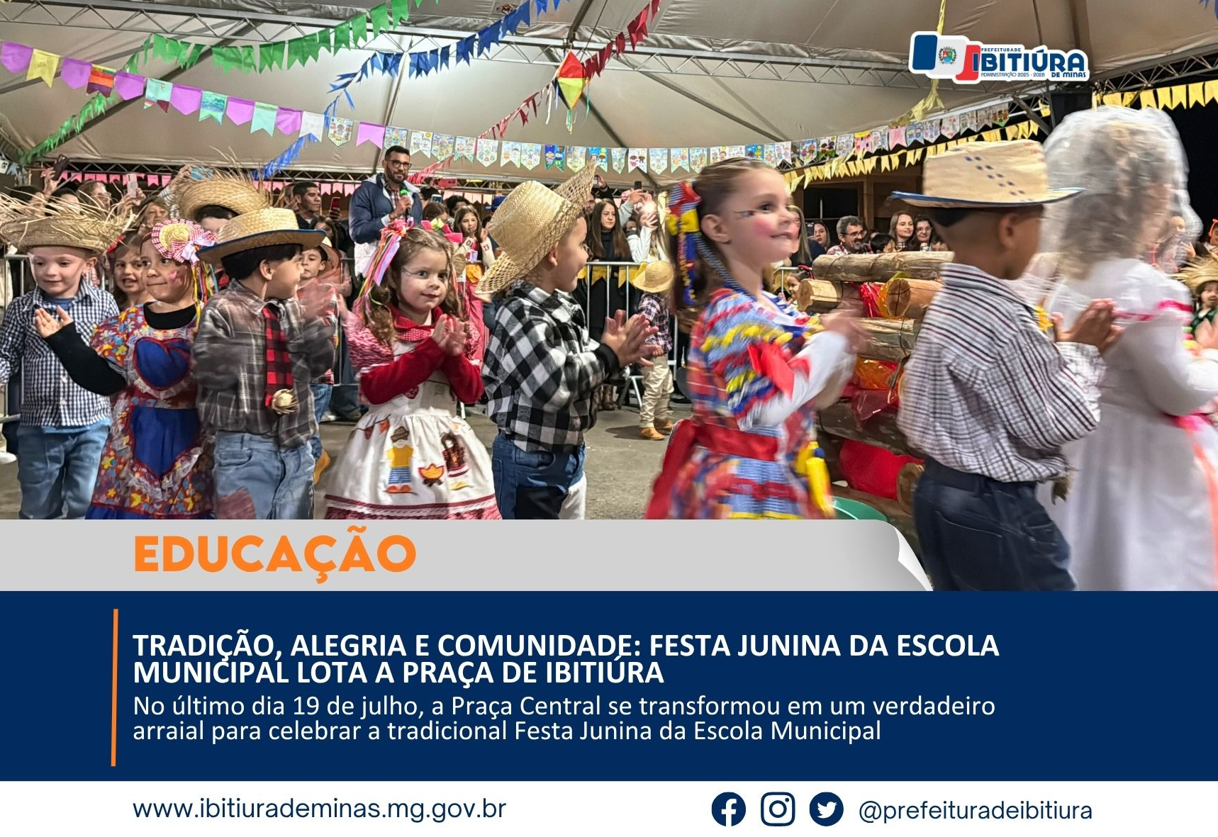 FESTA JUNINA DA ESCOLA MUNICIPAL LOTA A PRAÇA DE IBITIÚRA