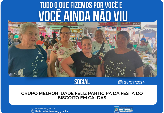 GRUPO MELHOR IDADE FELIZ PARTICIPA DA FESTA DO BISCOITO EM CALDAS