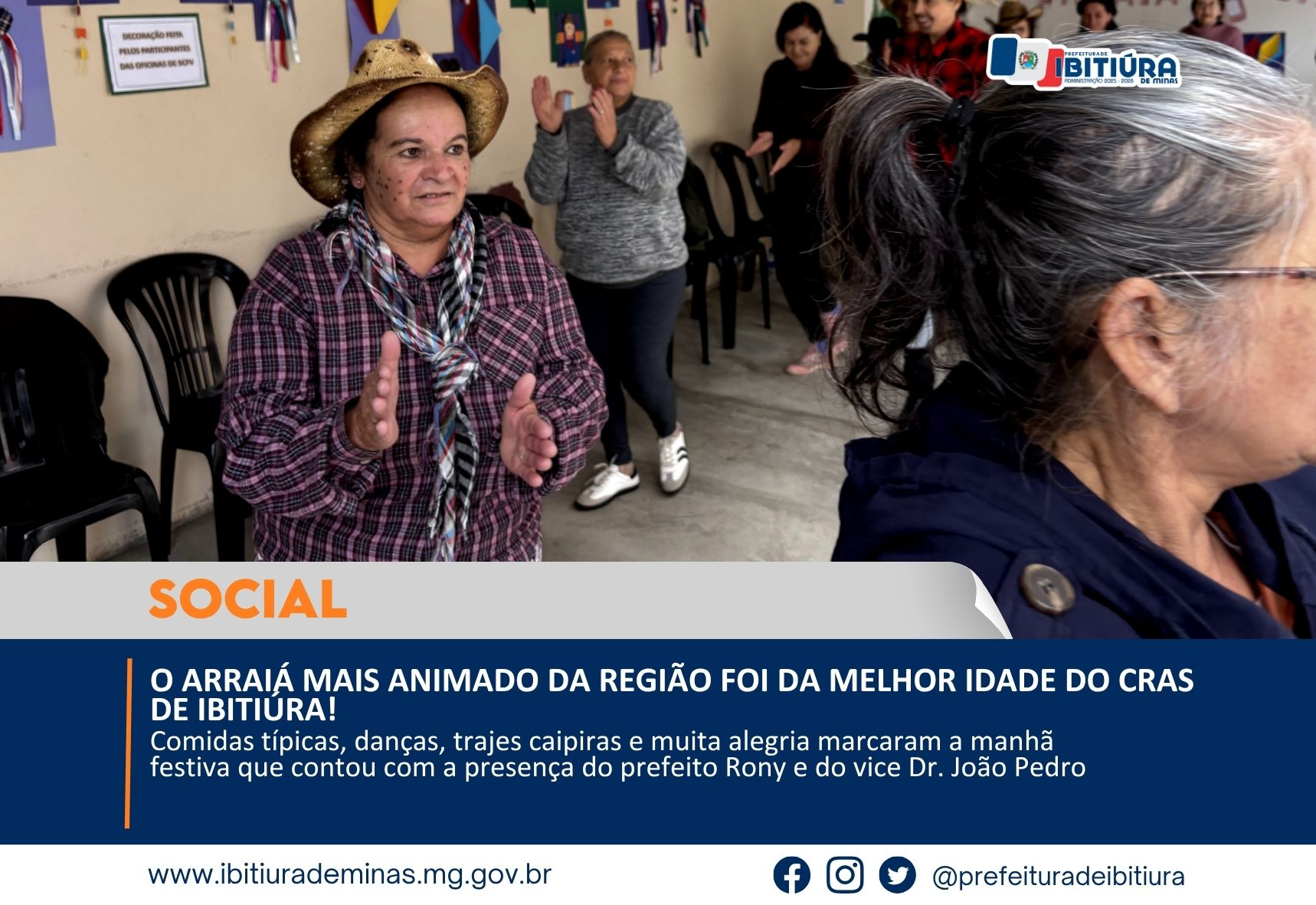 O ARRAIÁ MAIS ANIMADO DA REGIÃO FOI DA MELHOR IDADE DO CRAS DE IBITIÚRA!