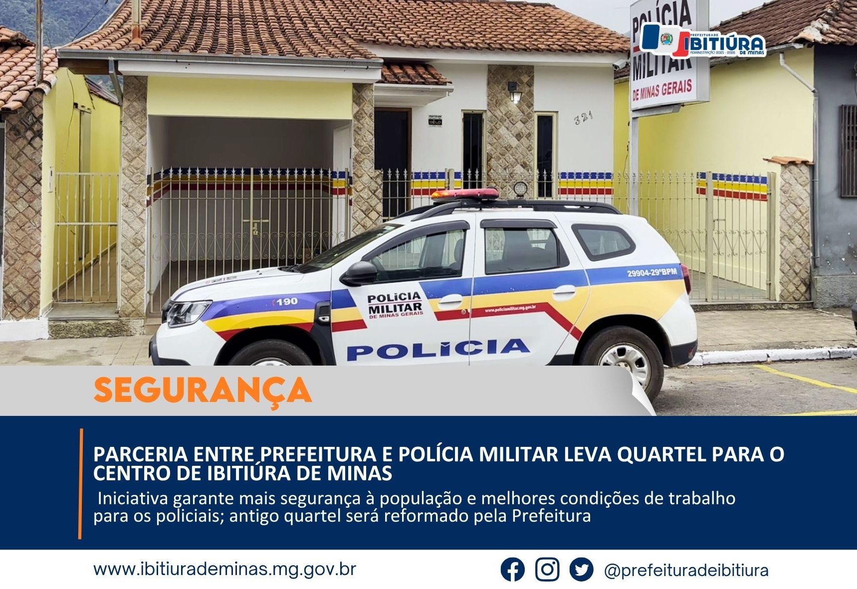 PARCERIA ENTRE PREFEITURA E POLÍCIA MILITAR LEVA QUARTEL PARA O CENTRO DE IBITIÚRA DE MINAS