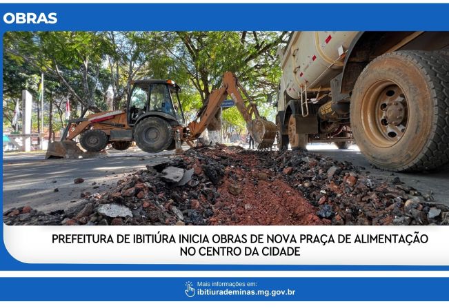 PREFEITURA DE IBITIÚRA INICIA OBRAS DE NOVA PRAÇA DE ALIMENTAÇÃO NO CENTRO DA CIDADE