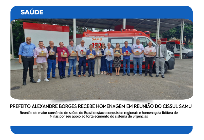 PREFEITO ALEXANDRE BORGES RECEBE HOMENAGEM EM REUNIÃO DO CISSUL SAMU