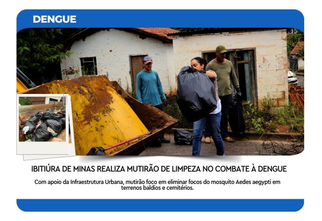 IBITIÚRA DE MINAS REALIZA MUTIRÃO DE LIMPEZA NO COMBATE À DENGUE